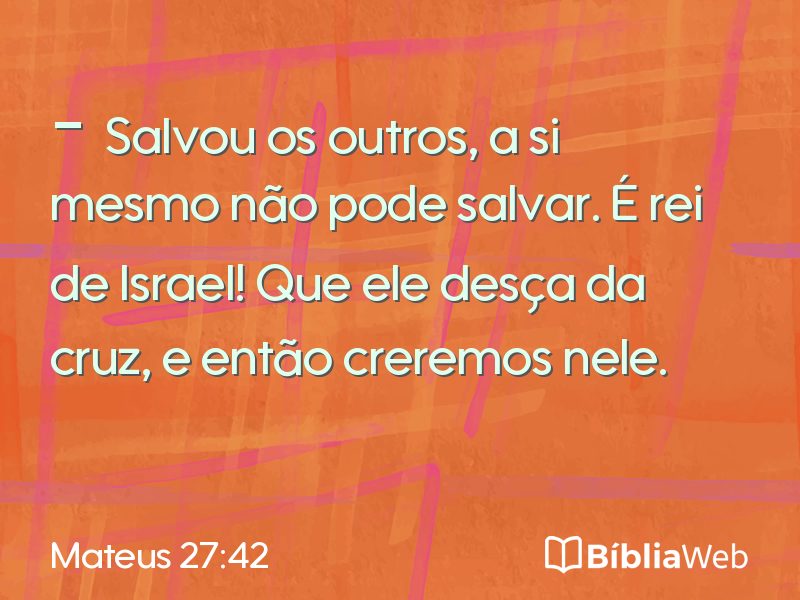 Mateus 27:42 em imagem para compartilhar