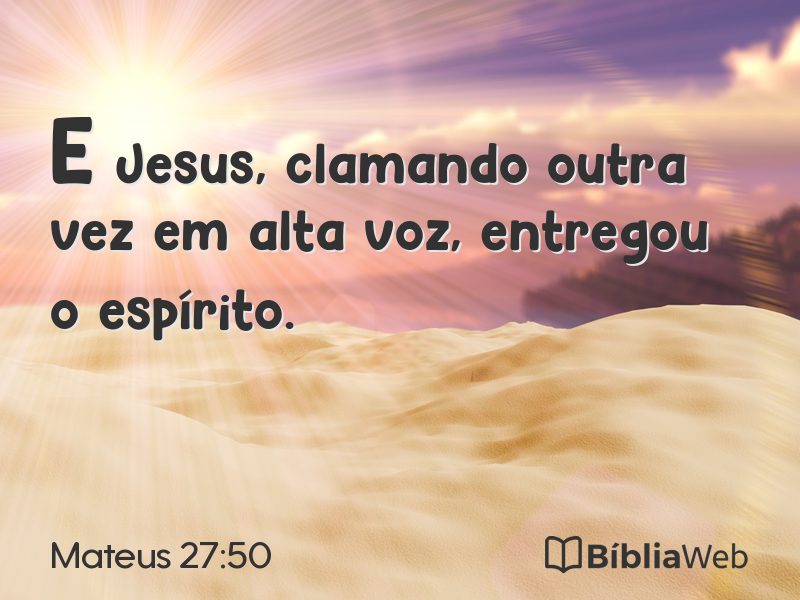 Mateus 27:50 em imagem para compartilhar