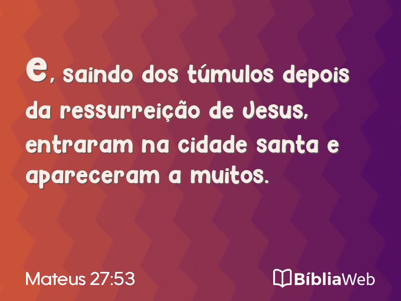 Mateus 27:53 em imagem para compartilhar