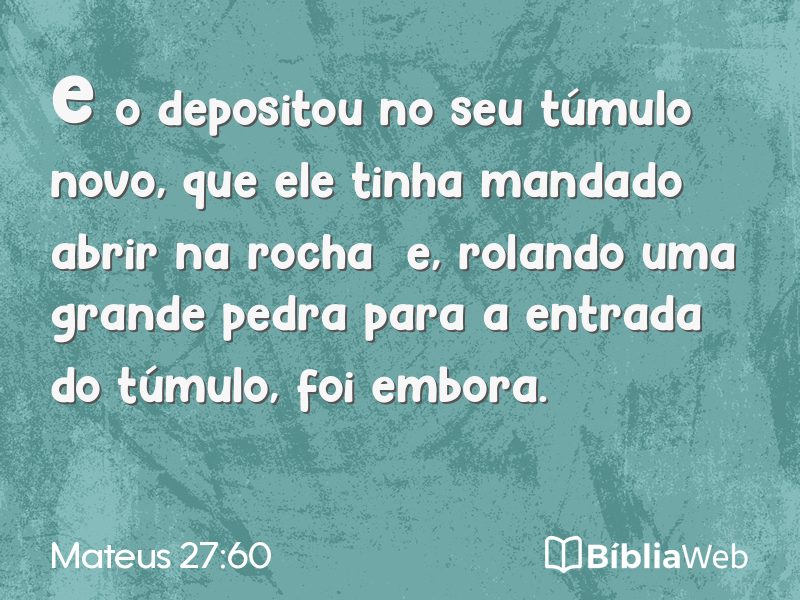 Mateus 27:60 em imagem para compartilhar