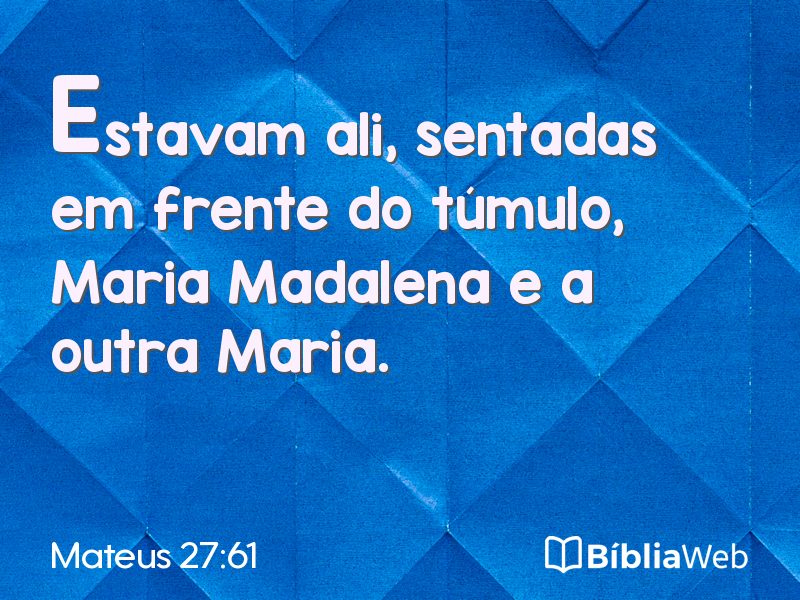 Mateus 27:61 em imagem para compartilhar