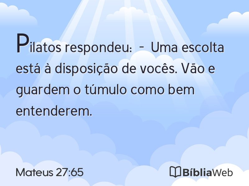 Mateus 27:65 em imagem para compartilhar
