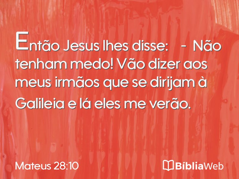 Mateus 28:10 em imagem para compartilhar