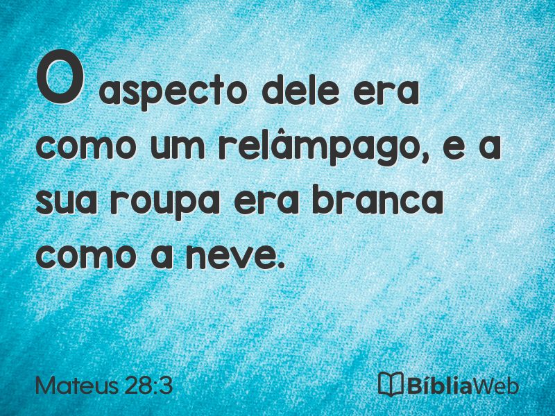 Mateus 28:3 em imagem para compartilhar