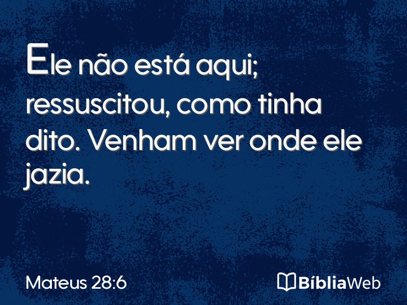 Mateus 28:6 em imagem para compartilhar