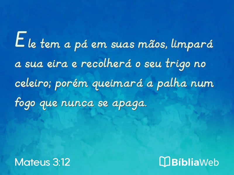 Mateus 3:12 em imagem para compartilhar