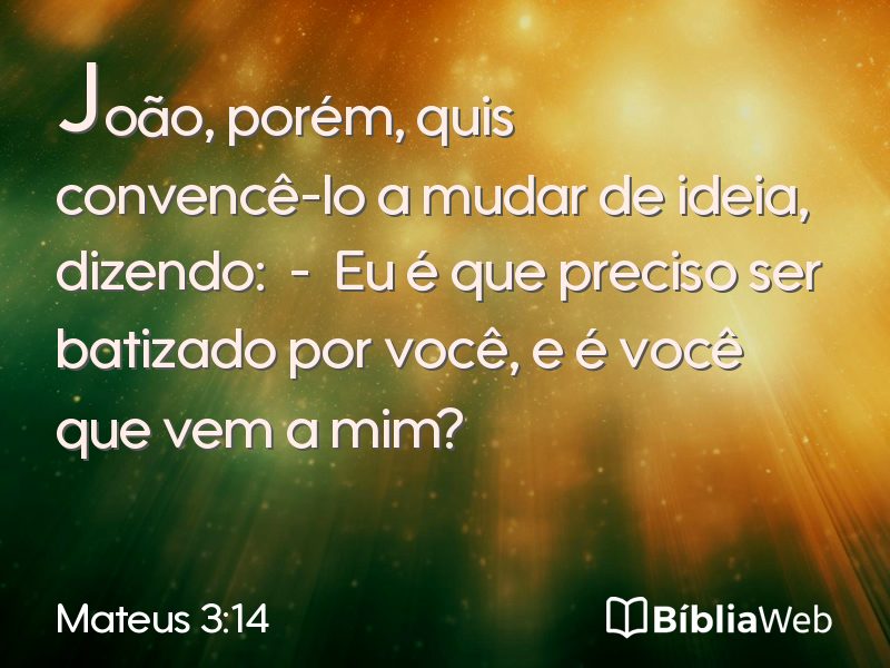 Mateus 3:14 em imagem para compartilhar