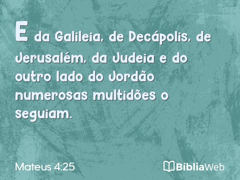 Mateus 4:25 em imagem para compartilhar