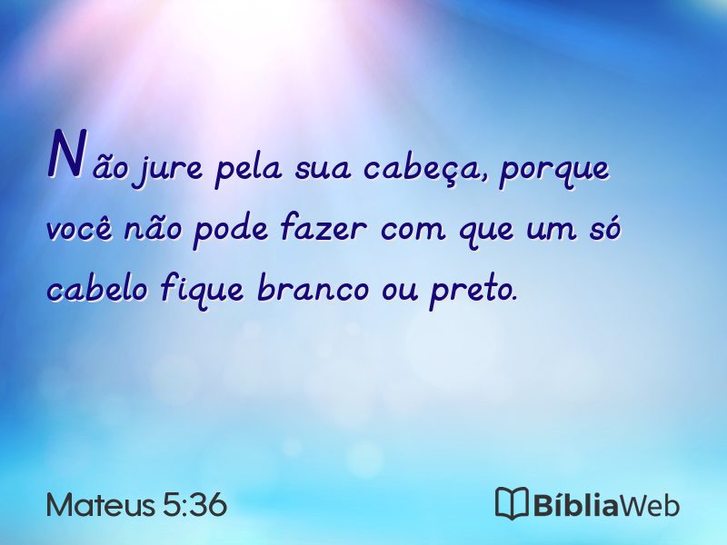 Mateus 5:36 em imagem para compartilhar