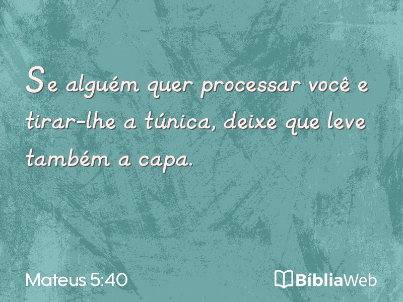 Mateus 5:40 em imagem para compartilhar