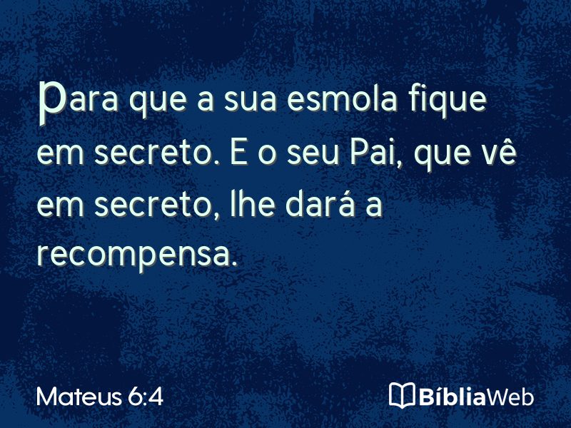 Mateus 6:4 em imagem para compartilhar