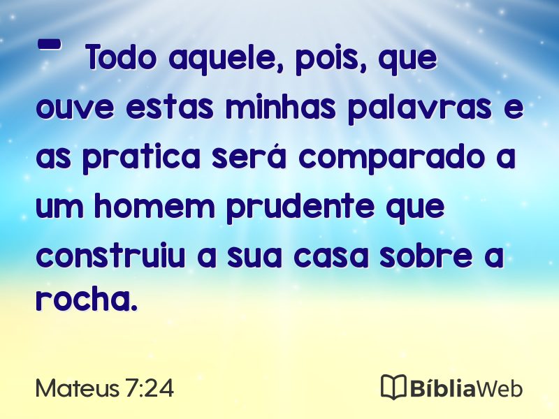 Mateus 7:24 em imagem para compartilhar