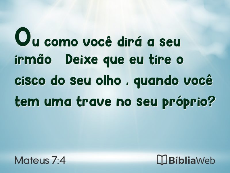 Mateus 7:4 em imagem para compartilhar