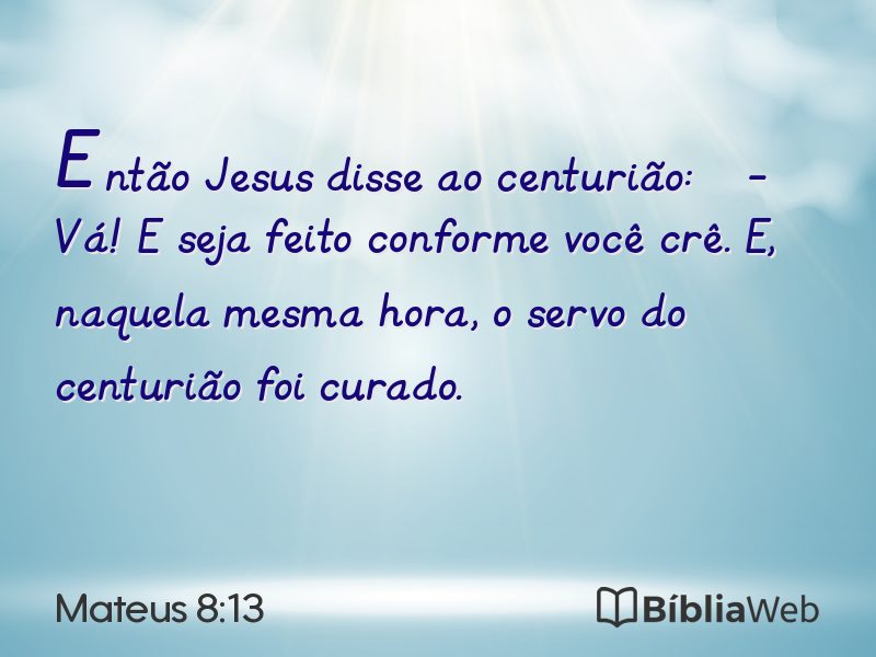Mateus 8:13 em imagem para compartilhar