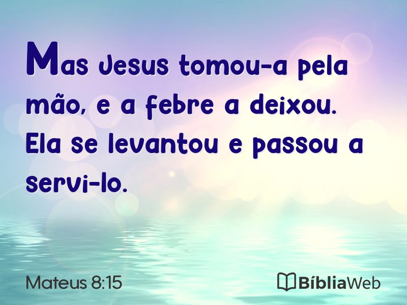 Mateus 8:15 em imagem para compartilhar