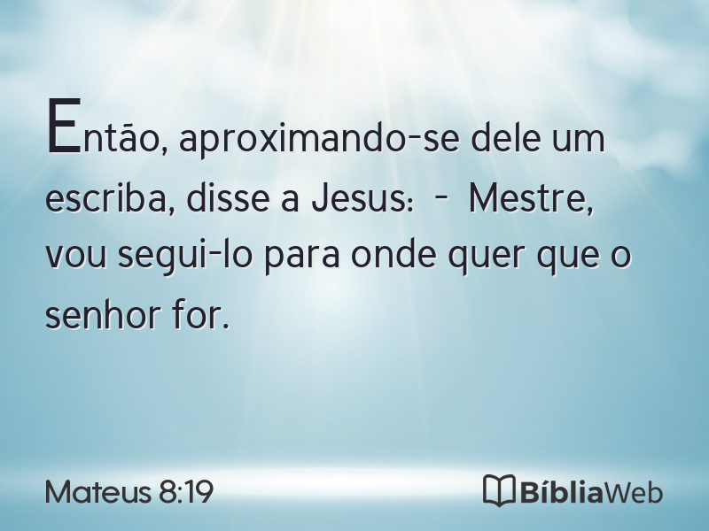 Mateus 8:19 em imagem para compartilhar