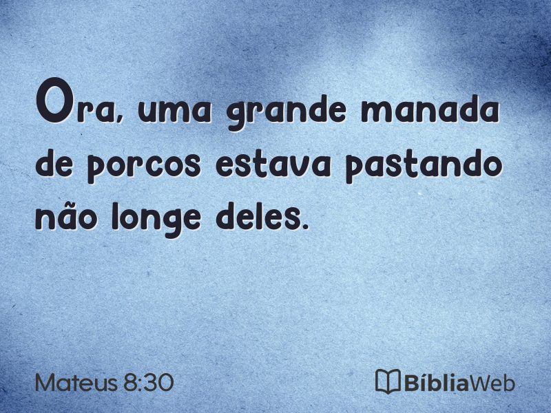 Mateus 8:30 em imagem para compartilhar