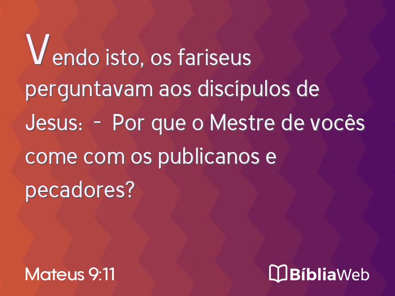 Mateus 9:11 em imagem para compartilhar