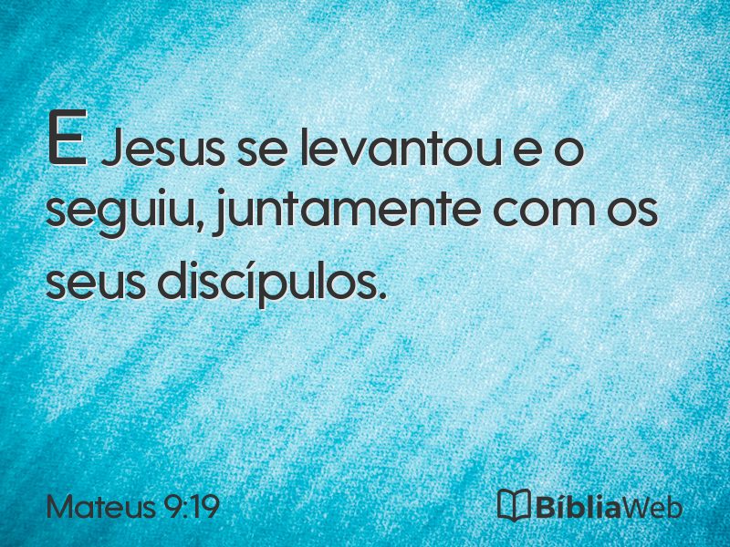 Mateus 9:19 em imagem para compartilhar
