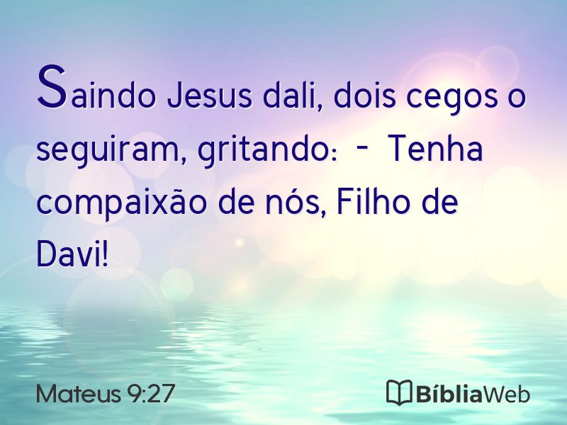 Mateus 9:27 em imagem para compartilhar
