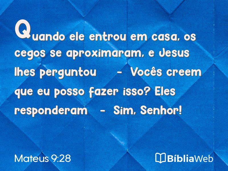 Mateus 9:28 em imagem para compartilhar