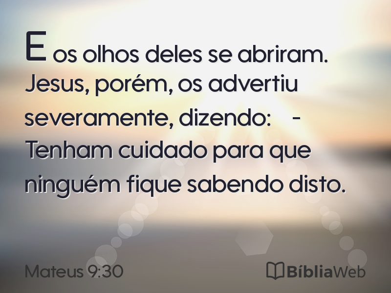 Mateus 9:30 em imagem para compartilhar