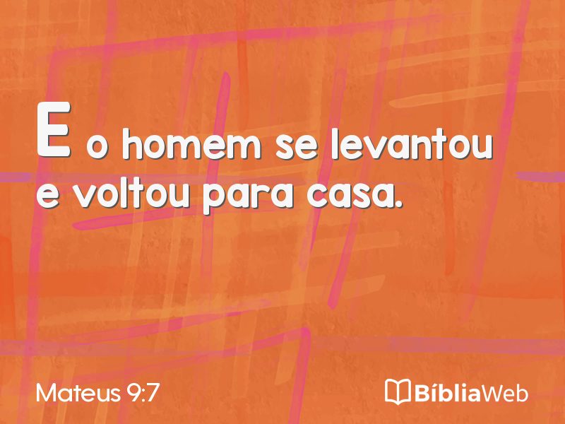 Mateus 9:7 em imagem para compartilhar
