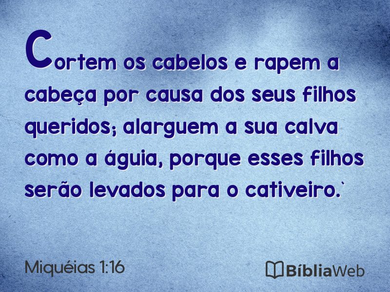 Miquéias 1:16 em imagem para compartilhar