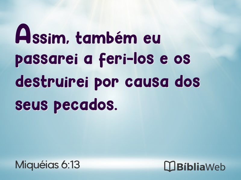 Miquéias 6:13 em imagem para compartilhar