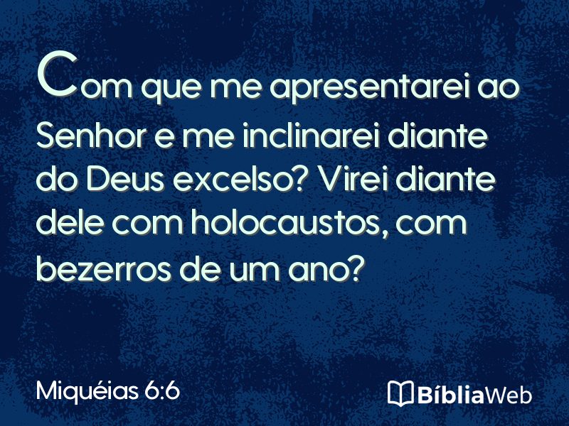 Miquéias 6:6 em imagem para compartilhar