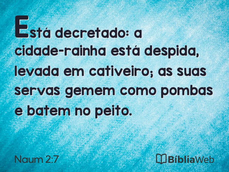 Naum 2:7 em imagem para compartilhar