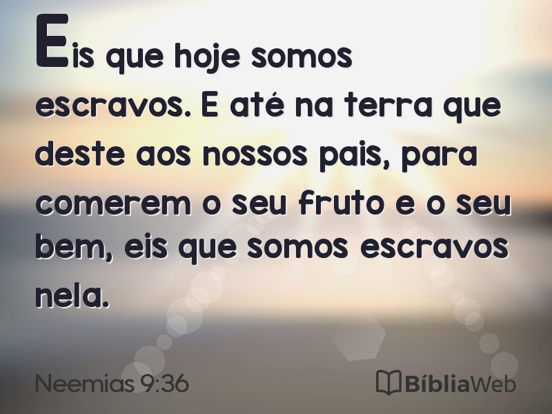 Neemias 9:36 em imagem para compartilhar