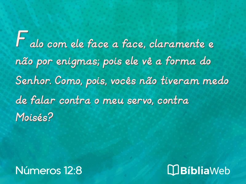 Números 12:8 em imagem para compartilhar