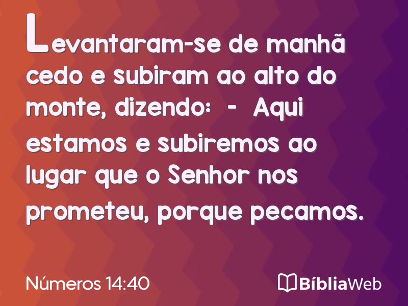 Números 14:40 em imagem para compartilhar