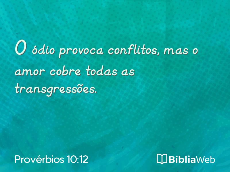 Provérbios 10:12 em imagem para compartilhar