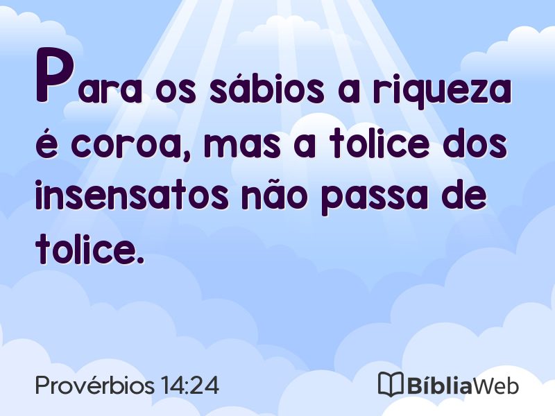 Provérbios 14:24 em imagem para compartilhar