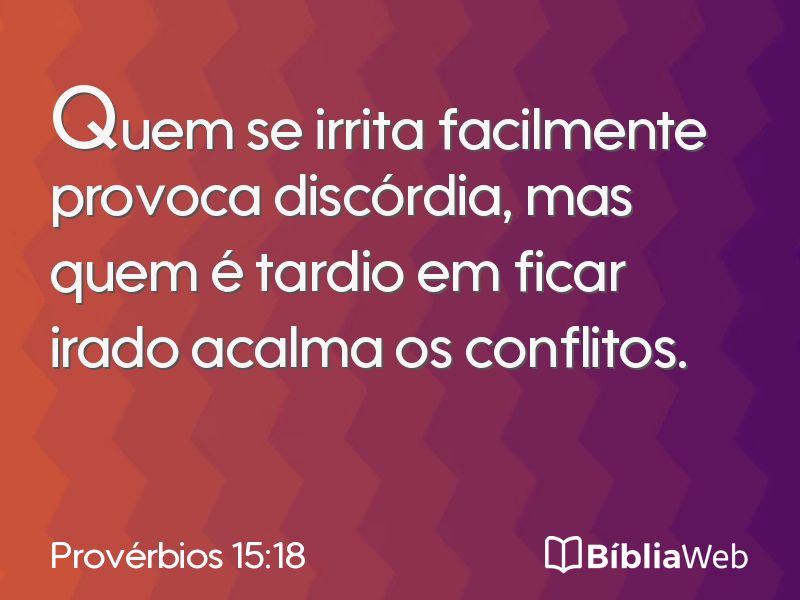 Provérbios 15:18 em imagem para compartilhar