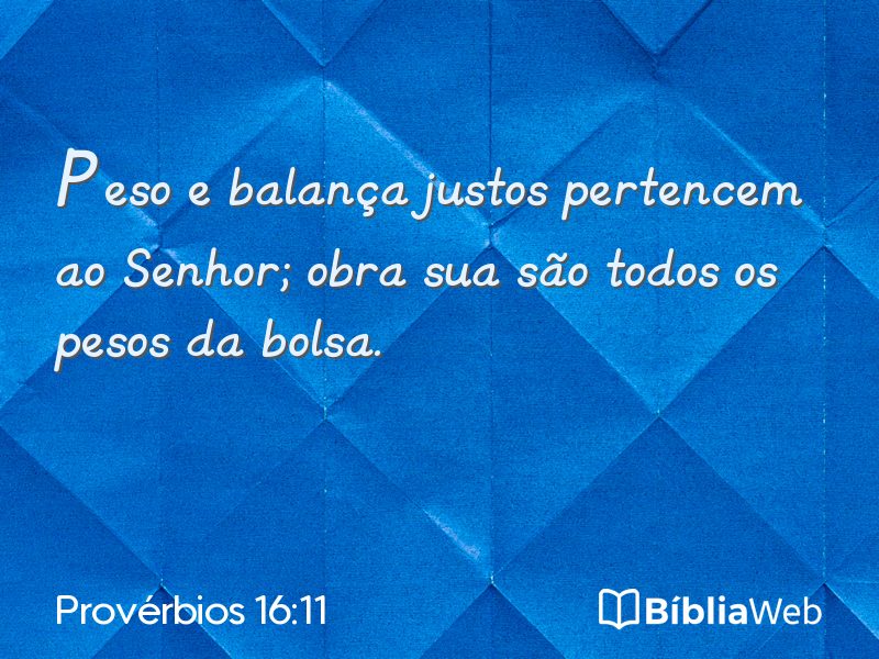 Provérbios 16:11 em imagem para compartilhar