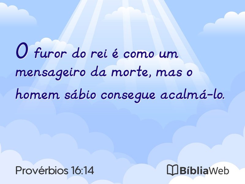 Provérbios 16:14 em imagem para compartilhar