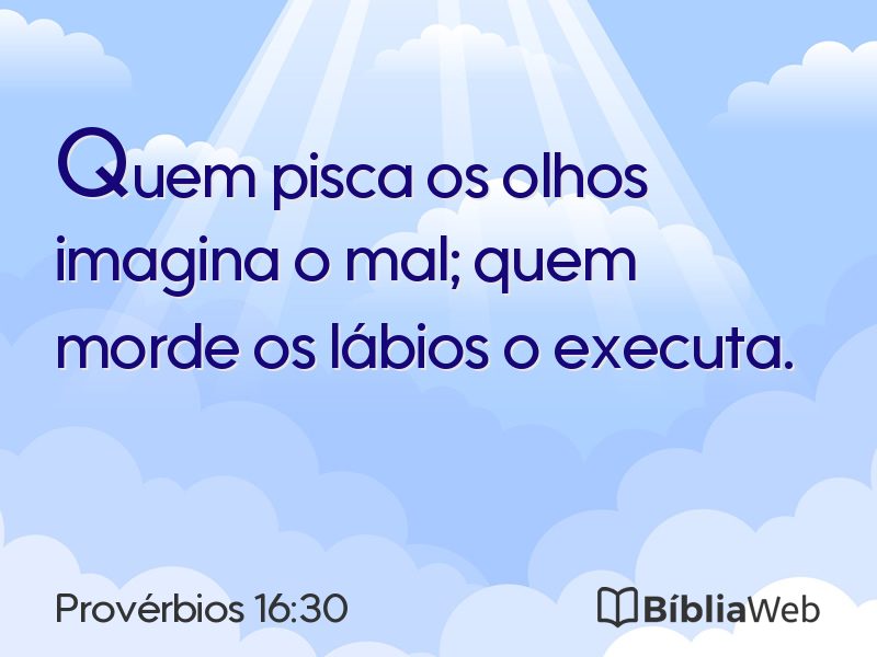 Provérbios 16:30 em imagem para compartilhar