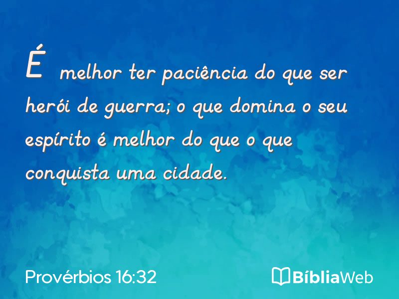 Provérbios 16:32 em imagem para compartilhar