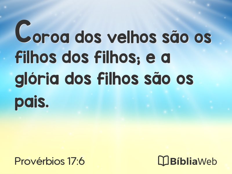 Provérbios 17:6 em imagem para compartilhar