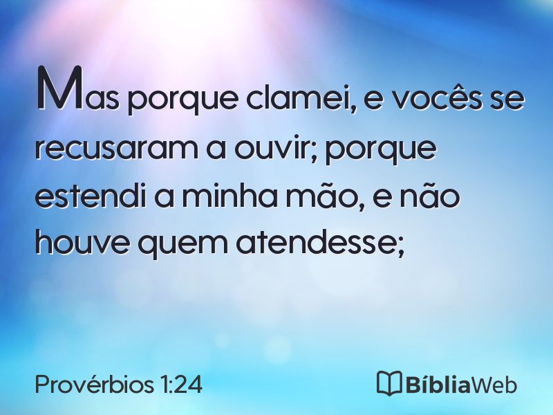 Provérbios 1:24 em imagem para compartilhar