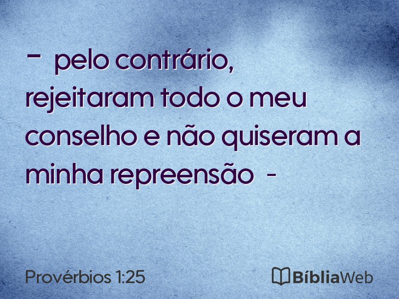 Provérbios 1:25 em imagem para compartilhar