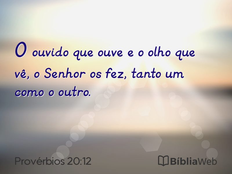 Provérbios 20:12 em imagem para compartilhar