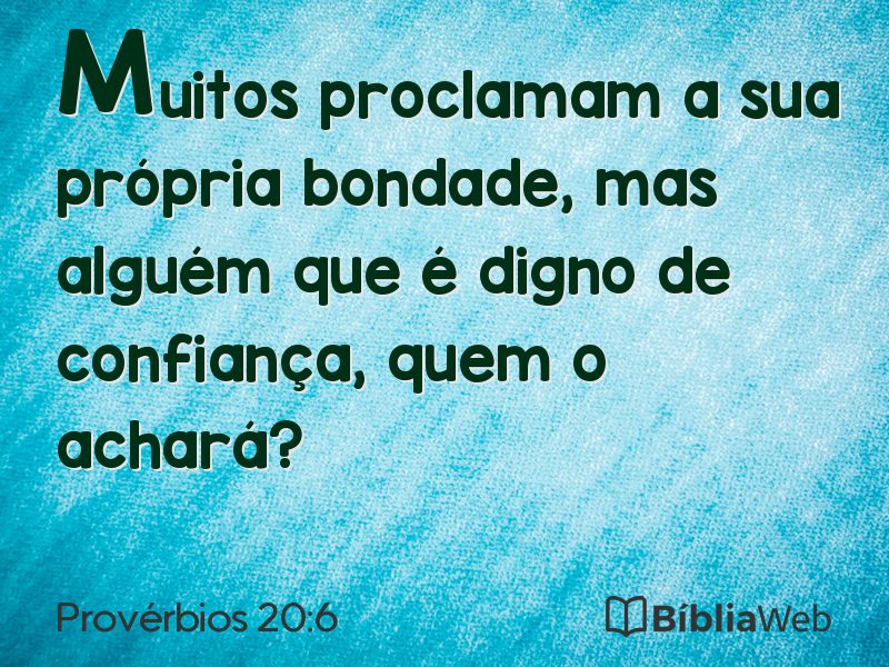 Provérbios 20:6 em imagem para compartilhar