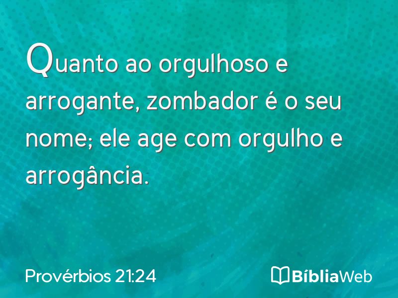 Provérbios 21:24 em imagem para compartilhar