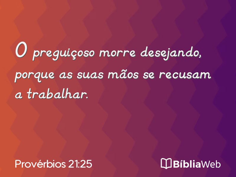 Provérbios 21:25 em imagem para compartilhar