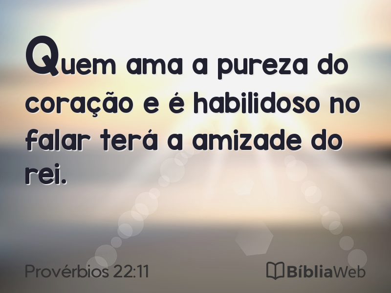 Provérbios 22:11 em imagem para compartilhar
