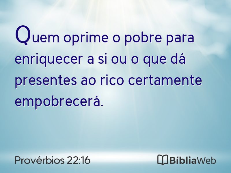 Provérbios 22:16 em imagem para compartilhar